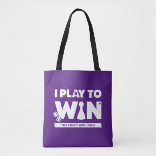 Tote Bag Je joue pour gagner (mais ne vous dérangez pas de