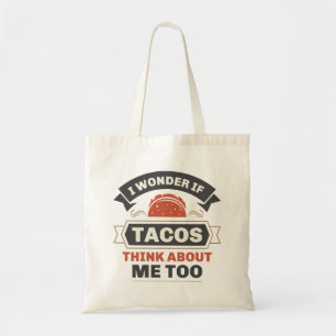 Tote Bag Je Me Demande Si Tacos Pense À Moi Aussi