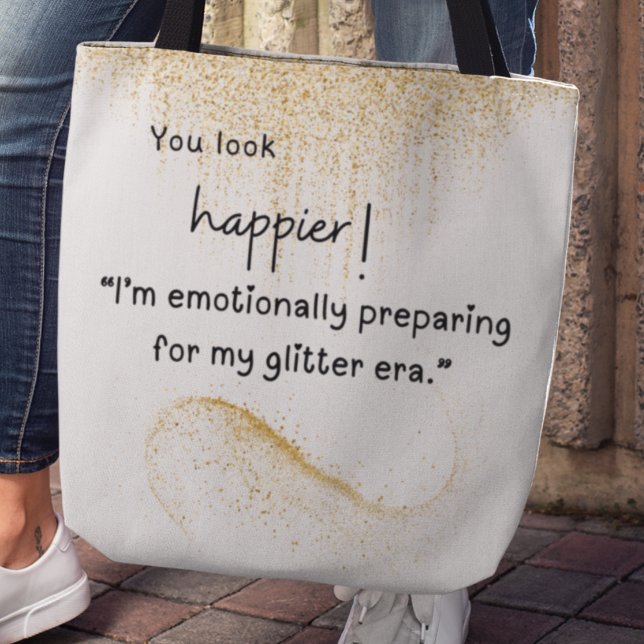 Tote Bag Je me prépare émotionnellement à mon ère de partie (You look happier! "I'm emotionally preparing for my glitter era" tote bag)