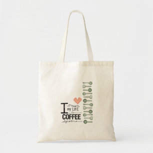 Tote Bag Je mesure ma vie dans des cuillères à café