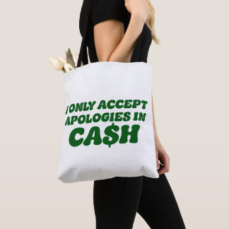 Tote Bag Je N'accepte Les Excuses Qu'en Espèces, Cool Sassy