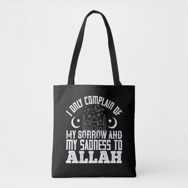Tote Bag Je n'adresse ma plainte qu'à Allah (Devant)