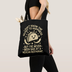 Tote Bag Je n'ai jamais été triste dans un restaurant mexic