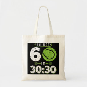 Tote Bag Je n'ai pas 60 ans vieux Funny Tennis 60e annivers