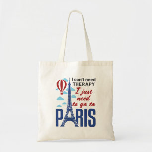 Tote Bag Je n'ai pas besoin de thérapie Je dois juste aller