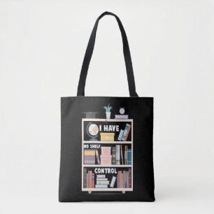 Tote Bag Je n'ai pas de contrôle de l'étagère Funny Librari