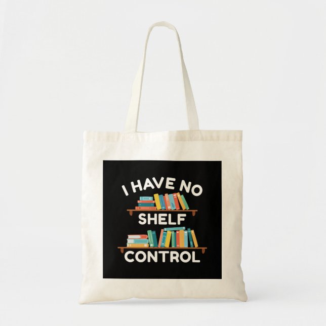 Tote Bag Je N'Ai Pas De Contrôle D'Étagère (Devant)