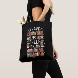 Tote Bag Je N'Ai Pas De Contrôle D'Étagère Funny Bibliothèq