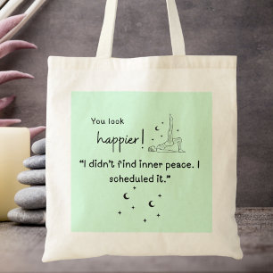 Tote Bag Je n'ai pas trouvé la paix intérieure. Je l'ai pla