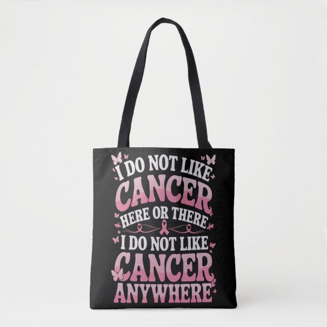 Tote Bag Je N'Aime Pas Le Cancer Ici Ou Là (Devant)