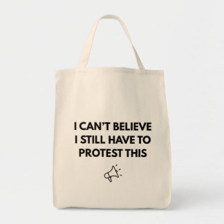 Tote Bag Je n'arrive pas à croire que je doive encore prote