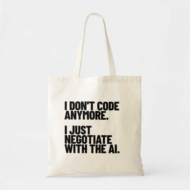 Tote Bag Je ne code plus, je négocie juste avec l'IA (Devant)