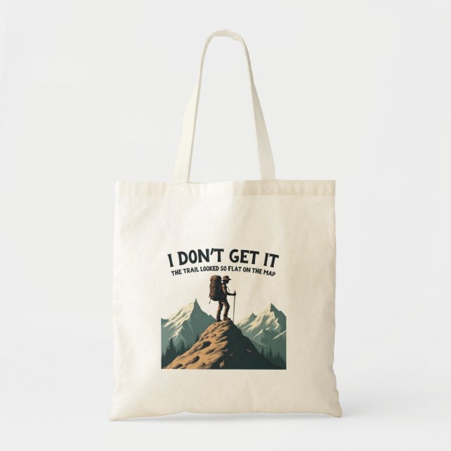 Tote Bag Je ne comprends pas le sentier si plat Randonnée (Devant)