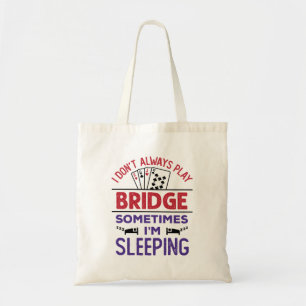 Tote Bag Je ne joue pas toujours au pont Parfois je dors