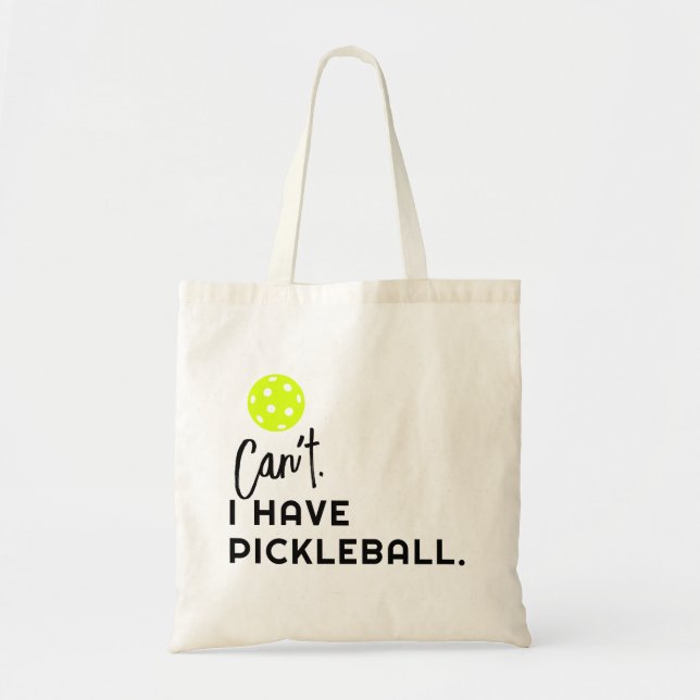 Tote Bag Je ne peux pas avoir de Pickleball drôle mignonne (Devant)