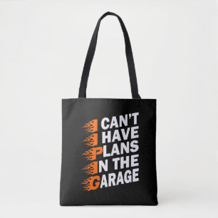 Tote Bag Je ne peux pas avoir des plans dans le garage
