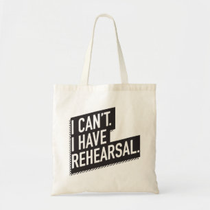 Tote Bag Je ne peux pas. J'ai la répétition. texte du blo