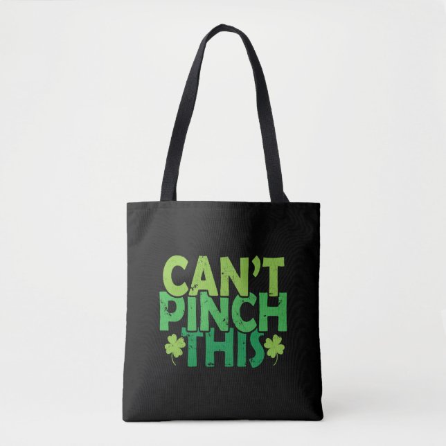 Tote Bag Je ne peux pas pincer cette Saint-Patricks Day (Devant)