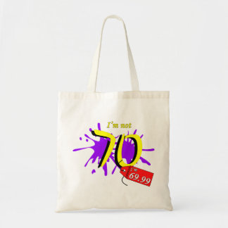 Tote Bag Je ne suis pas 70, je suis 69,99 Paint Text