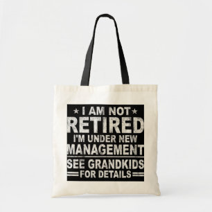 Tote Bag Je ne suis pas à la retraite Je suis sous la nouve