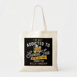 Tote Bag Je ne suis pas accro au thé sucré - Thé glacé Sud