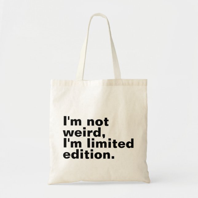 Tote Bag Je ne suis pas bizarre, je suis édition limitée un (Devant)