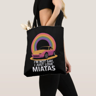 Tote Bag Je ne suis pas gay, j'aime juste Miatas LGBT Rainb