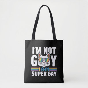 Tote Bag Je ne suis pas gay, je suis super gay LGBT Gay Pri