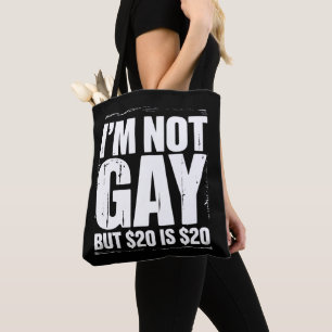 Tote Bag Je ne suis pas gay mais 20 $ c'est 20 $ drôle LGBT