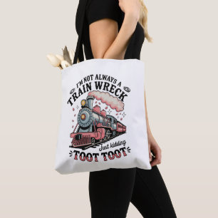 Tote Bag Je ne suis pas toujours une épave de train, je pla