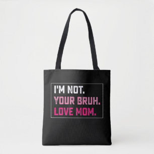 Tote Bag Je ne suis pas votre maman Bruh Love Groovy Fête d