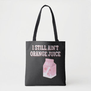 Tote Bag Je ne suis toujours pas du jus d'orange