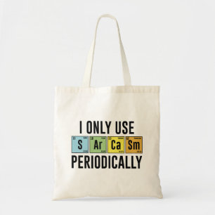 Tote Bag Je N'Utilise Le Sarcasme Que Périodiquement