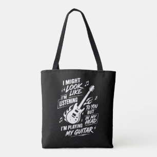 Tote Bag Je peux avoir l'air d'écouter Guitare