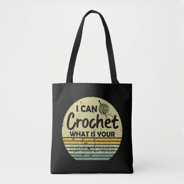 Tote Bag Je peux crocheter ce qui est votre superpuissance (Devant)