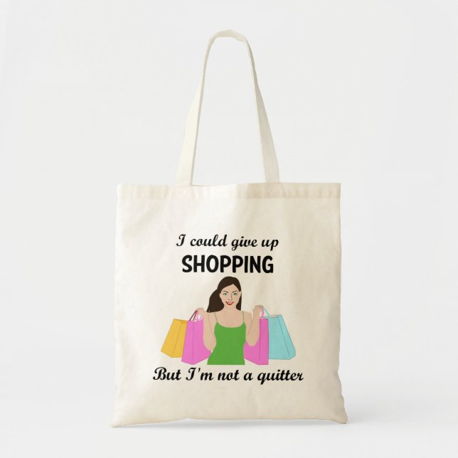 Tote Bag Je pourrais abandonner des achats mais je ne suis (Devant)