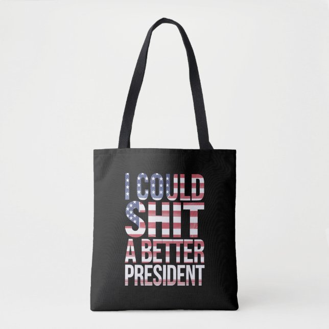 Tote Bag Je Pourrais Chirer Un Meilleur Président Anti-Trum (Devant)