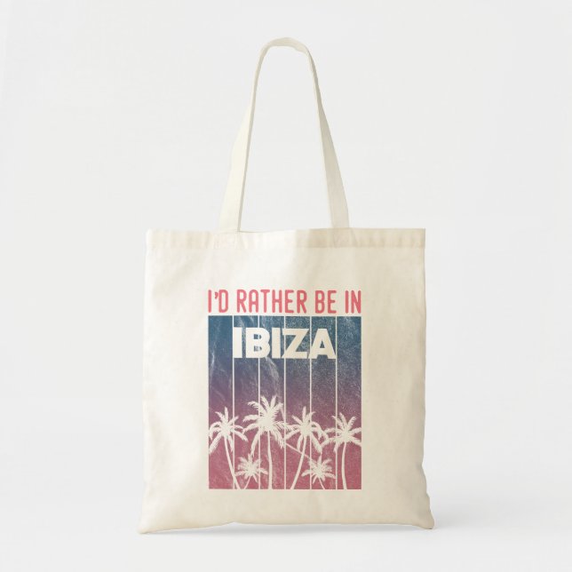 Tote Bag Je préférerais être à Ibiza (Devant)