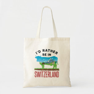Tote Bag Je préférerais être en Suisse Alpes de vacances