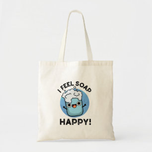 Tote Bag Je Sens Savon Happy Drôle Joyeux Pun Savon Heureux