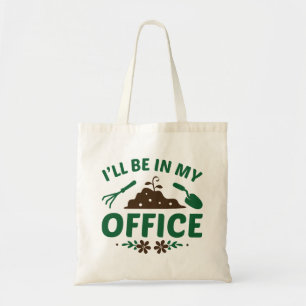 Tote Bag Je serai dans mon bureau
