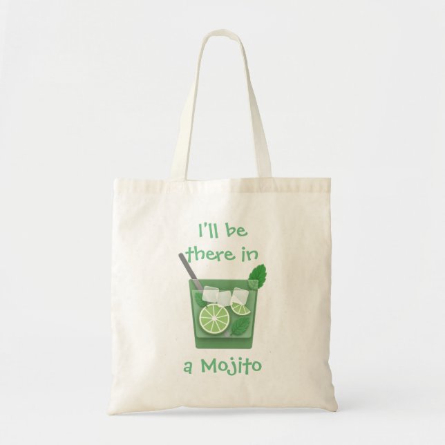 Tote Bag "Je serai là dans un Mojito " (Devant)