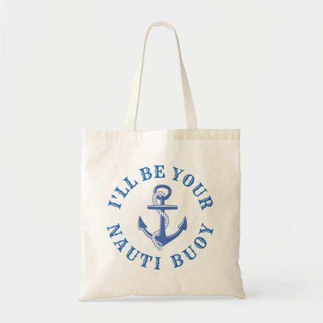 Tote Bag Je serai ta bouée Nauti (Devant)