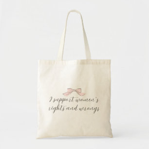 Tote Bag : Je soutiens les droits et les torts des femmes R