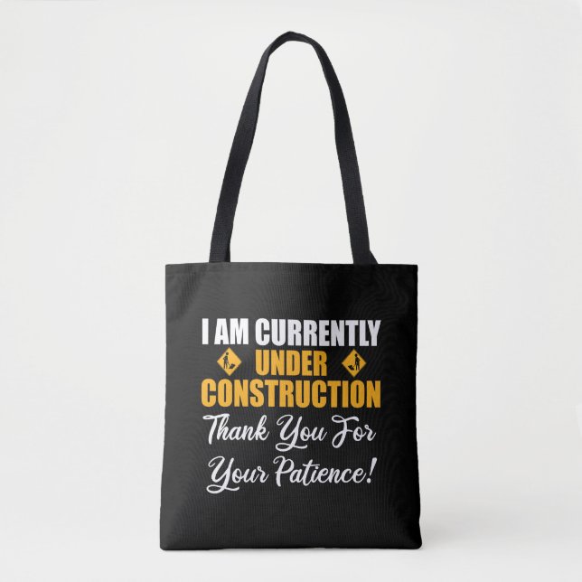 Tote Bag Je Suis Actuellement En Construction (Devant)