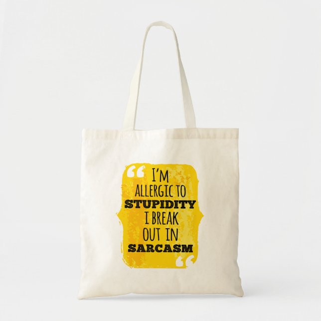 Tote Bag Je suis allergique à la bêtise Je me casse dans le (Devant)