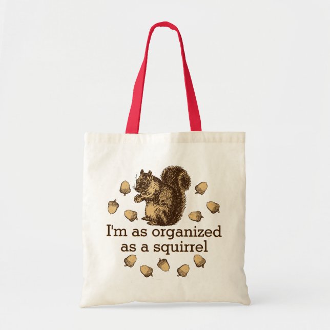 Tote Bag Je suis aussi organisé qu'un écureuil (Devant)