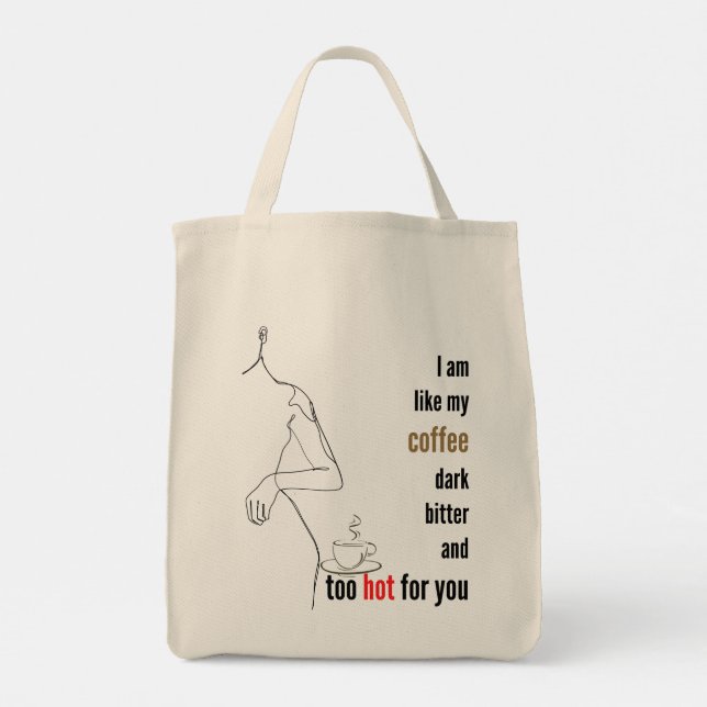 Tote Bag Je suis comme mon café, sombre, amer et trop chaud (Dos)