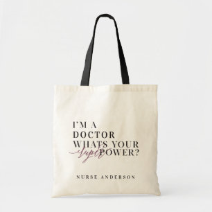 Tote Bag Je suis Docteur, quelle est votre super-puissance 