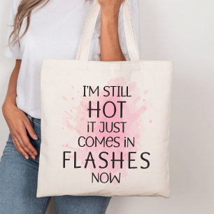 Tote Bag Je suis encore chaud Il vient juste en flash amusa